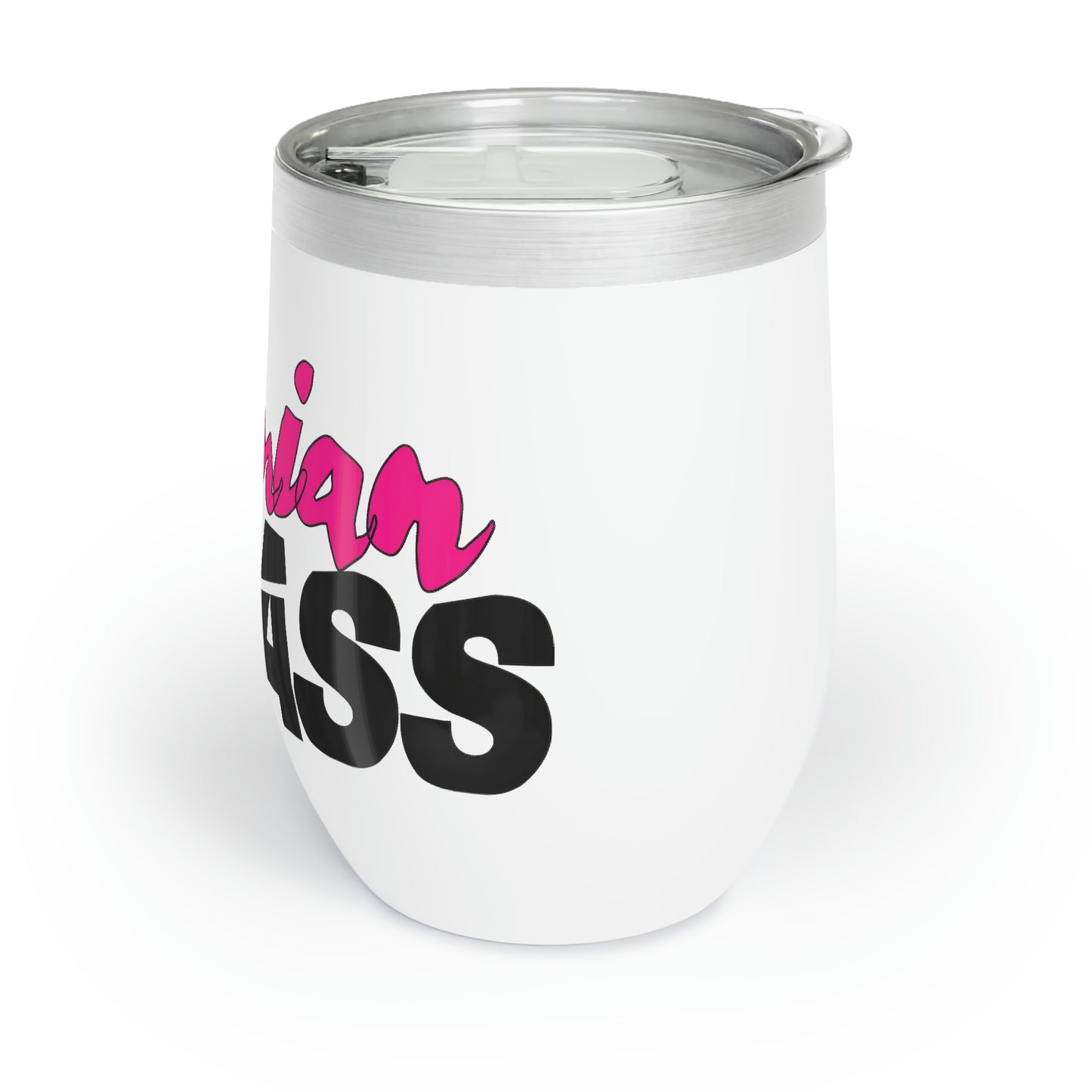 B-Badass Chill Wine Tumbler (Pink & White)